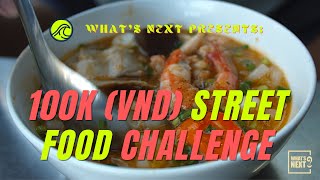 What's Next? Saigon 100K VND in a Day Street Food Challenge!! | 🇻🇳  Best Vietnamese Food Under $5