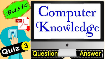 Basic Computer Knowledge Quiz Set 3 Questions and Answers | Computer Knowledge IQ Test