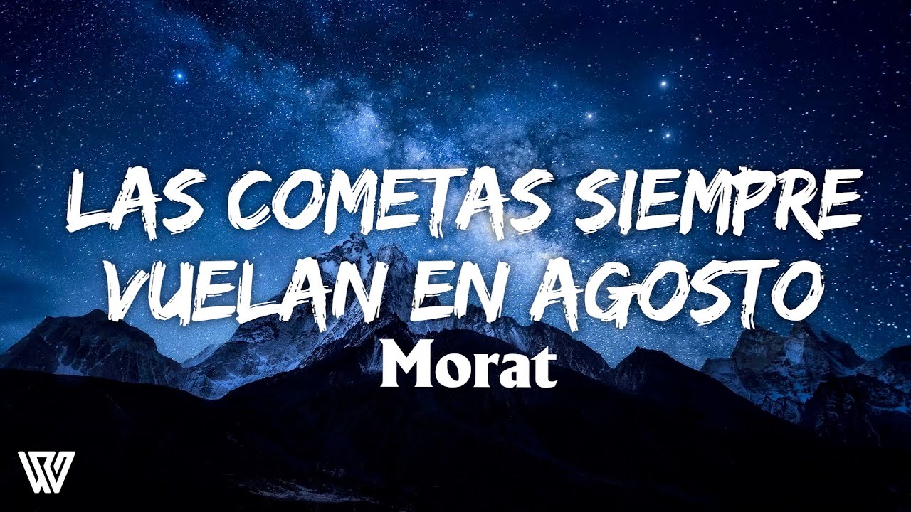 Morat Las Cometas Siempre Vuelan En Agosto (Letra/Lyrics) YouTube Morat Las Cometas Siempre Vuelan En Agosto (Letra/Lyrics) YouTube