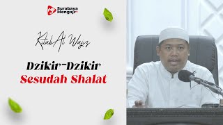 Kitab Al-Wajiz (14) : Dzikir-Dzikir Sesudah Shalat - Ustadz Musta'in Syahri, Lc, M.Pd.