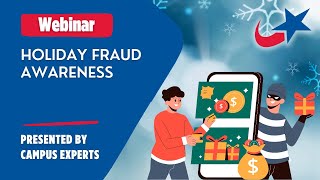Holiday Fraud Awareness Webinar
