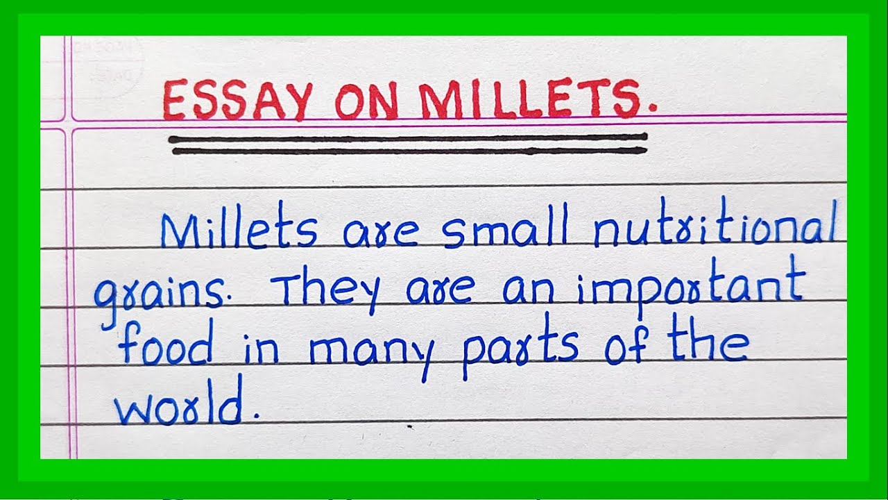 essay on millets in english 300 words