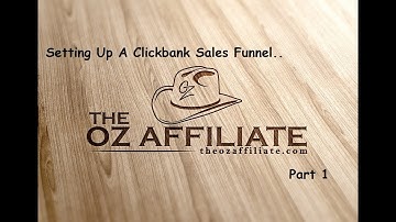 How to Create a Clickbank Sales Funnel Part 1