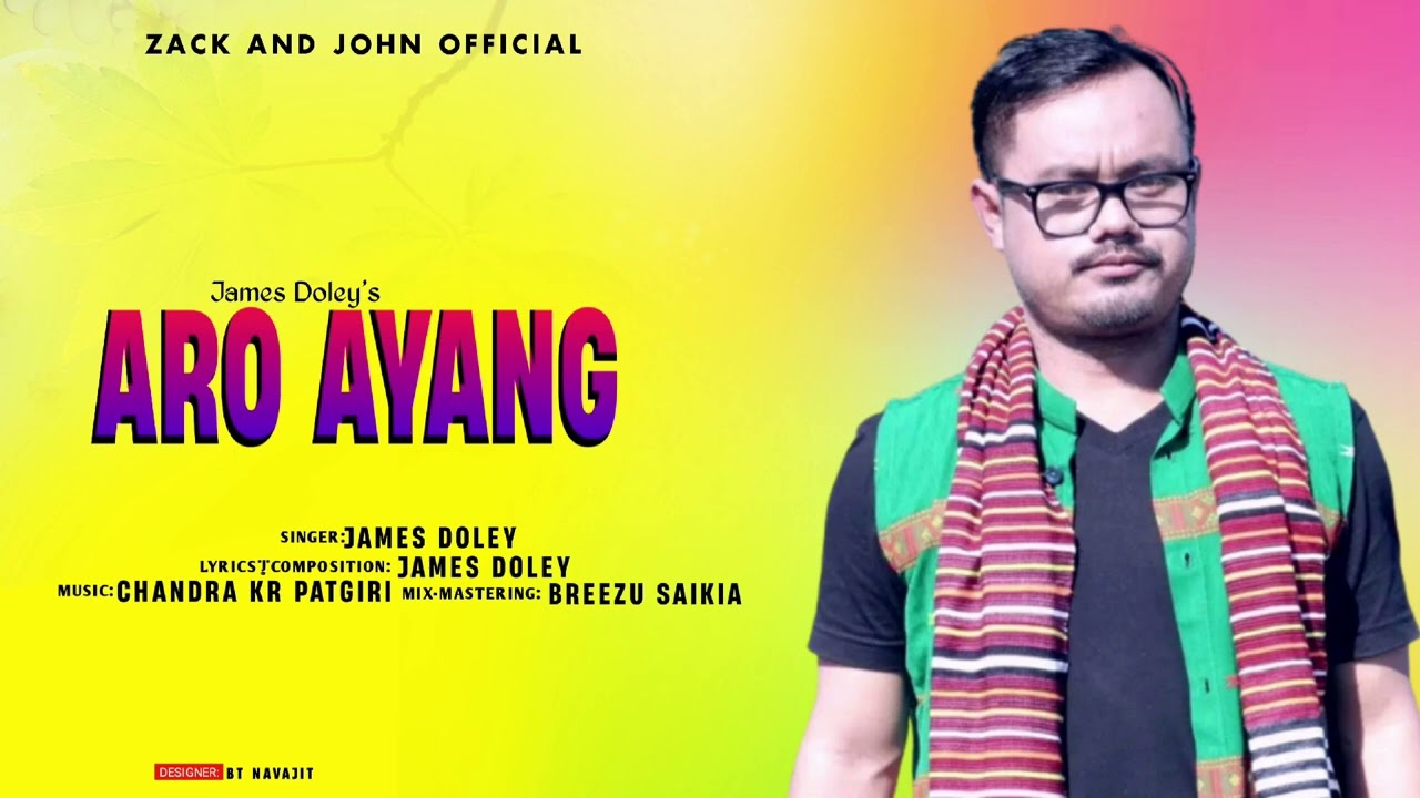 Aro Ayang New Mising Song  James Doley 