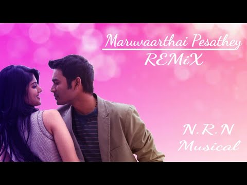 Maruvaarthai Pesathey Remix | Niveen Raaj Naraindran