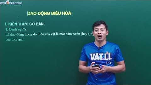 DAO ĐỘNG ĐIỀU HÒA, VẬT LÍ 12 - Thầy Phạm Quốc Toản