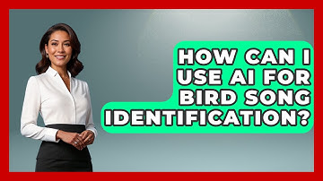 How Can I Use AI For Bird Song Identification? - Bird Watching Diaries