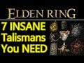 7 OVERPOWERED talismans you NEED TO GET in Elden Ring