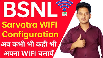 BSNL Sarvatra WiFi Configuration | BSNL Sarvatra WiFi Roaming Configuration | BSNL Sarvatra WiFi