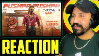 PUSHPA PUSHPA Lyrical Reaction -Pushpa 2 The Rule | Allu Arjun | Rashmika |Mika,Naksh |Fahadh F |DSP