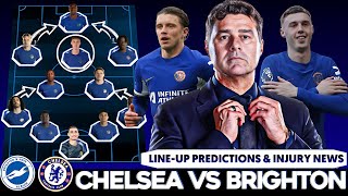 Poch Best Line-up in Chasing Europa Tickets💥 BRIGHTON VS CHELSEA - Prediction Line-up & Injury News