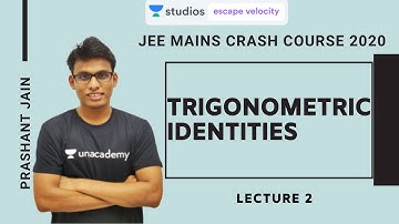 L2: Trigonometric Identities | JEE Mains Crash Course 2020 for Maths | Prashant Jain