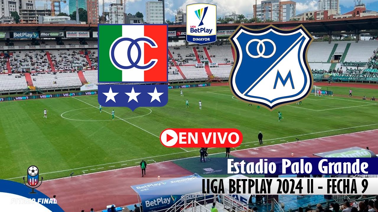 ONCE CALDAS VS MILLONARIOS En vivo hoy 🔴 Liga Betplay 2024 ll Fecha 9 ...