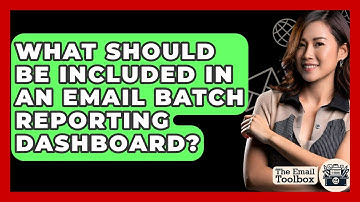 What Should Be Included In An Email Batch Reporting Dashboard? - TheEmailToolbox.com