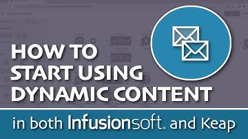 How to start using Dynamic Content today in Infusionsoft (and Keap)