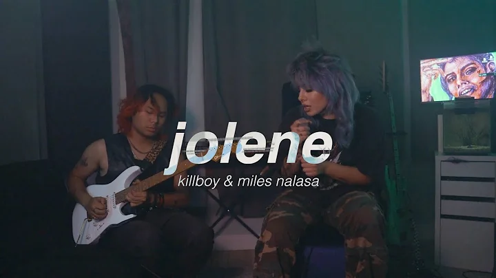 JOLENE - (cover by killboy & miles nalasa)