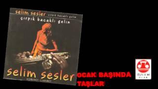 Selim Sesler - Ocak Başındataşlar
