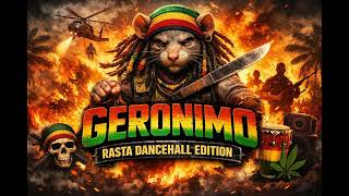 GERONIMO 🔥 Rasta Dancehall Anthem | Reggae Vibes 2026 | Killa