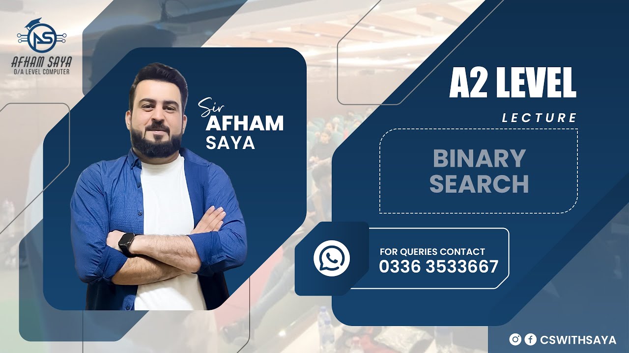 LECTURE # 2 | BINARY SEARCH | ALGORITHMS | CHAPTER 19 | ALEVEL | 9618 | P4