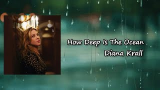 Diana Krall - How Deep Is The Ocean Lyrics