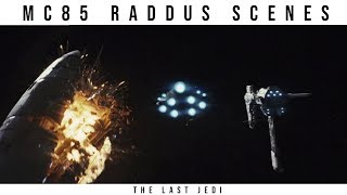 All Raddus Scenes (MC85 Cruiser) -- Star Wars: The Last Jedi