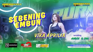 Vika aprilia - Sebening embun - Purwanada music