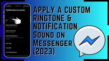 How to Apply a CUSTOM Ringtone & Notification Sound on Messenger