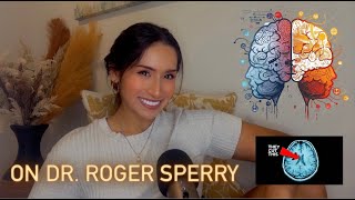 On Dr. Roger Sperry