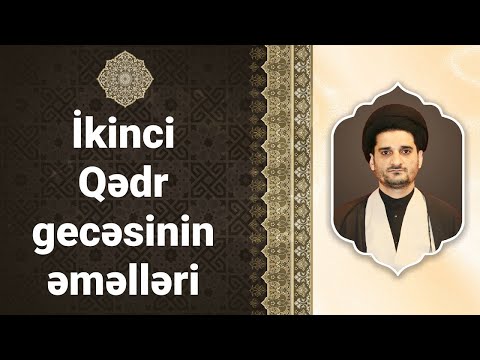 2-ci Qədr gecəsinin əməlləri - Seyyid Elman