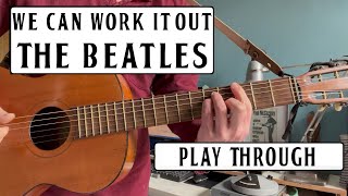 THE BEATLES - WE CAN WORK IT OUT - GUITAR PLAY THROUGH