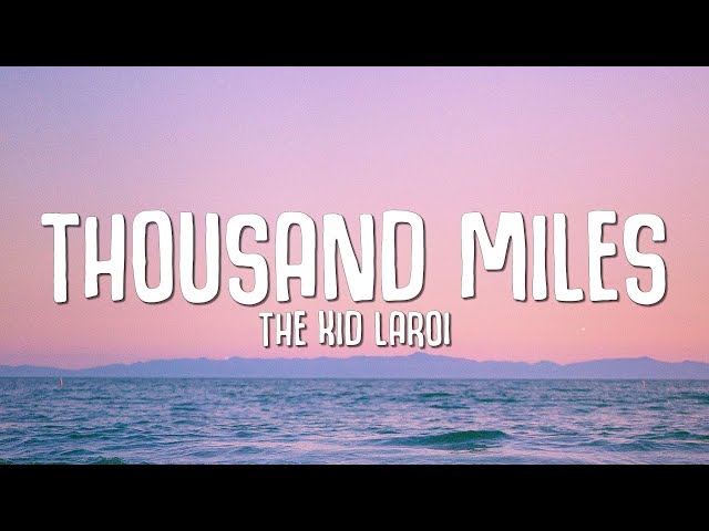 The Kid LAROI - Thousand Miles (Lyrics) class=
