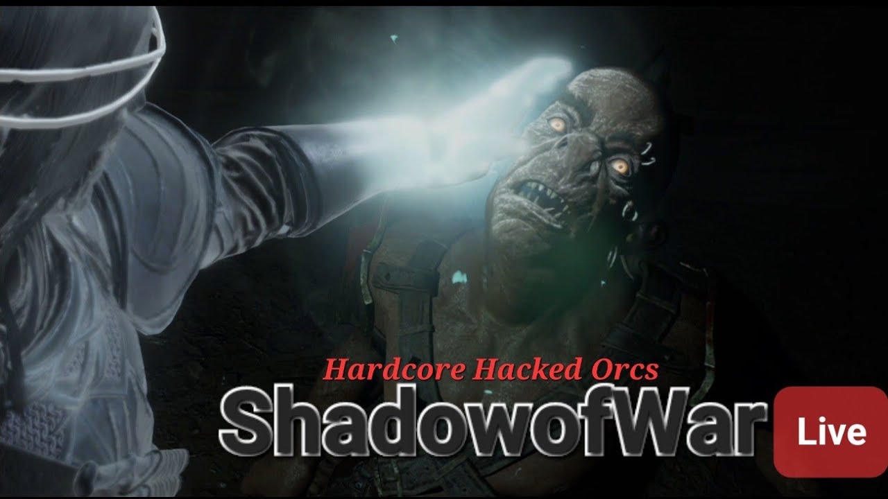 Hardcore Shadow of war/Fortsiege/Vendettas/Hacked Orcs/over 7k in gameplay hrs