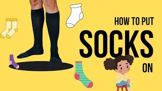 How to Teach How to Put on Socks