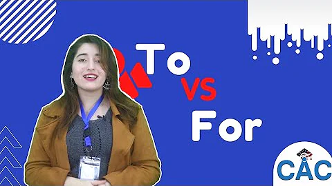 The difference between "to" and "for"