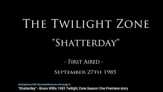 Shatterday Bruce Willis 1985 Twilight Zone Season One Premiere story