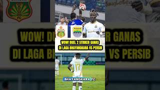 DUEL STRIKER GANAS! BHAYANGKARA FC VS PERSIB BANDUNG DI BRI SUPER LEAGUE PEKAN 30