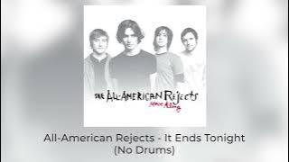 The All-American Rejects - It Ends Tonight (No Drums)