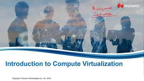 02 Introduction to Compute Virtualization - 2021