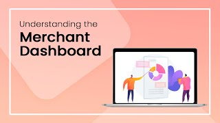 Understanding the Merchant Dashboard screenshot 4
