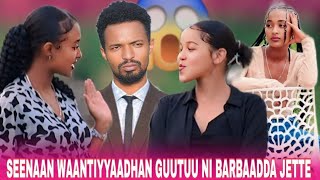 ♦️ SEENAAN WANTIYADHAN DURU NI BARBADDA GUUTUU JETTEEN.
