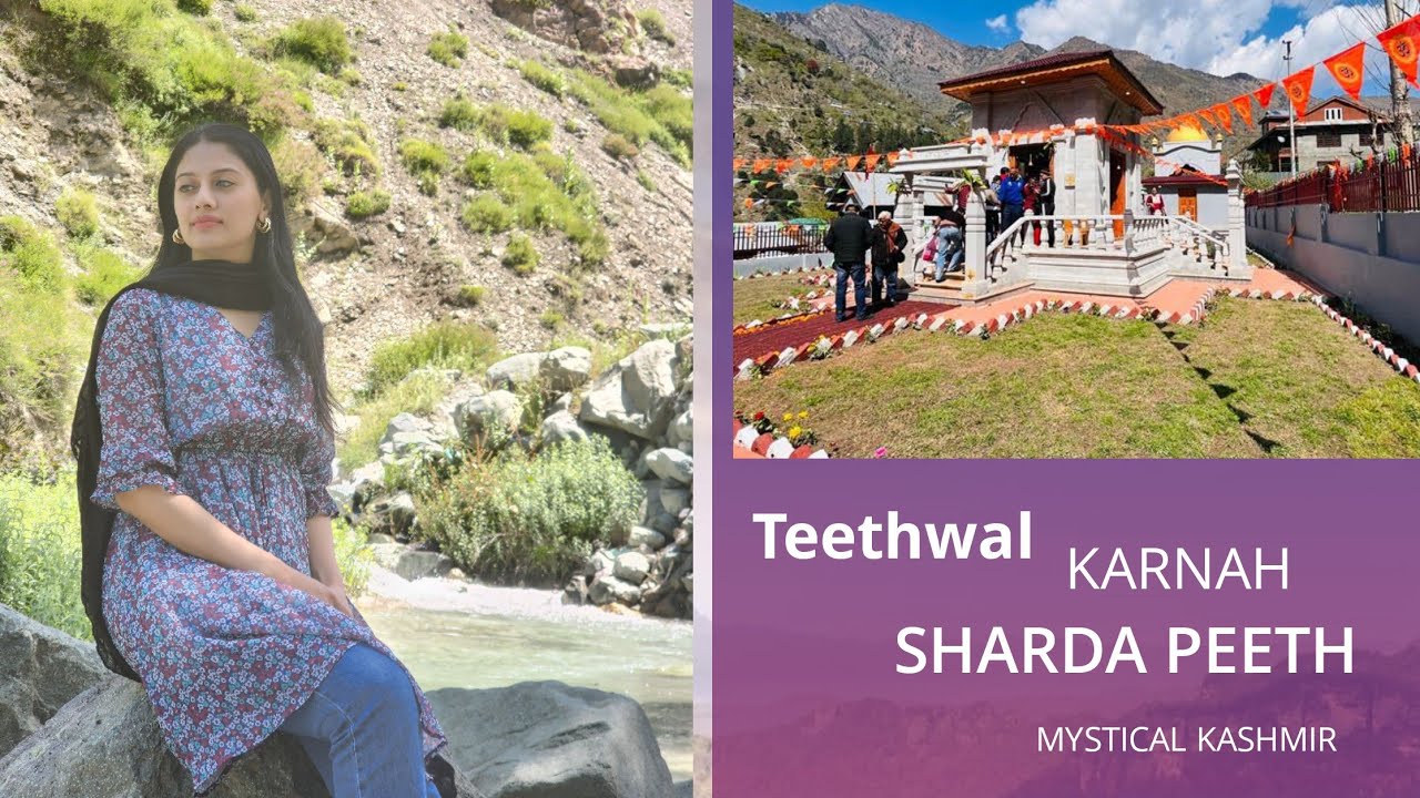 Soul Searching Trip to Mystical Sharda Peeth at LOC in Teethwal Karnah