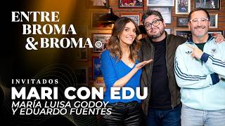 Between Jokes | Mari with Edu - María Luisa Godoy and Eduardo Fuentes