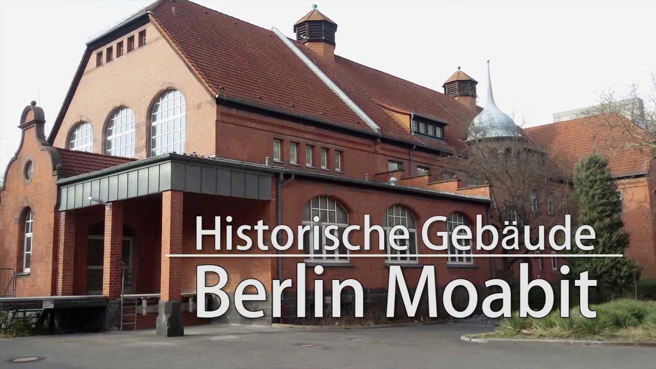 Historische Gebaude In Berlin Moabit Youtube