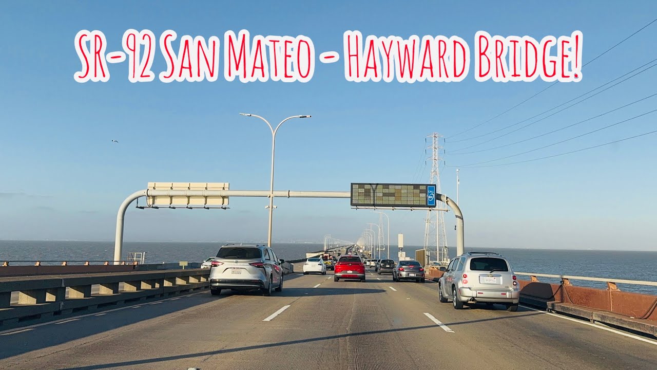 (SR-92) SAN MATEO - HAYWARD BRIDGE DRIVE IN CALIFORNIA! - YouTube