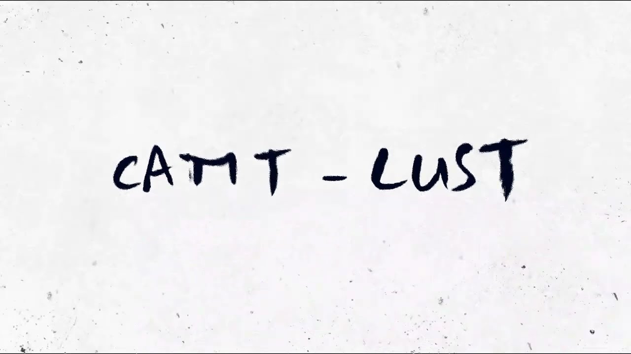 Cam T - Lust (Official Lyric Video)