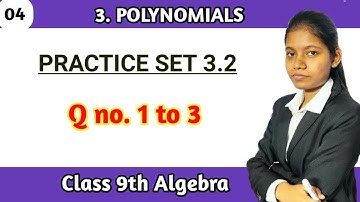 Practice set 3.2 class 9 Algebra question 1 to 3 | mathematics chapter 3 polynomials lecture 4