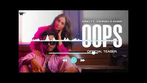 OOPS | OFFICIAL MUSIC VIDEO | CHAMPAGNE TALK | KING, ZAHRAH S KHAN #subscribe #trending #singing
