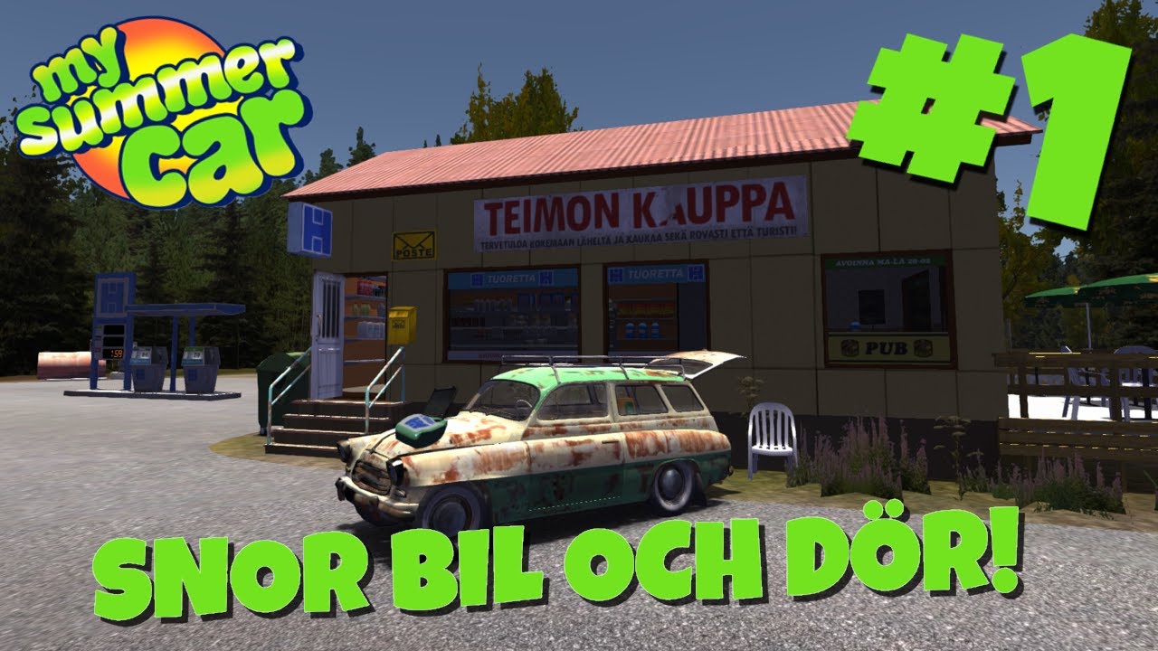 SNOR BIL OCH DÖR I MY SUMMER CAR #1 S1