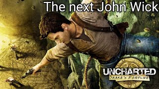 Uncharted Drake's fortune | we're the next John wick