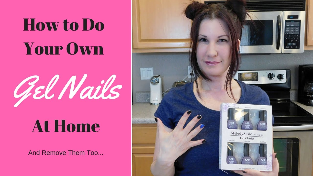 How to Do Gel Nails at Home (and Remove Them Too) YouTube